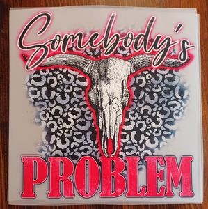 Somebody's problem dtf transfer